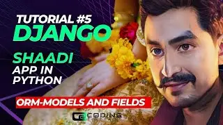 Django ORM and Django Models | Matrimonial App | Django Course | Tutorial #5