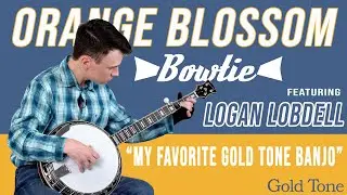 OB-2 от Gold Tone: Bowtie Banjo с Логаном Лобделлом
