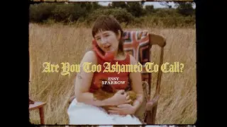 Essy Sparrow - Are You Too Ashamed To Call? ☎️ 🐓(Official Music Video)