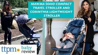 MAWMA Soho Compact Travel Stroller & Corinthia Lightweight Stroller from Your Babiie | REVIEW