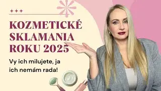 Kozmetické sklamania roku 2025 - vy ich milujete a ja ich nemám rada!