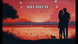 HOLE HOLE RE || SLOWED AND REVERD || LOFI LOVE SONG || USE HEADPHONES 🎧 ||