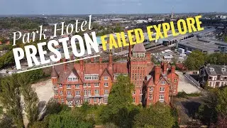Derelict Park Hotel, Preston - failed explore!