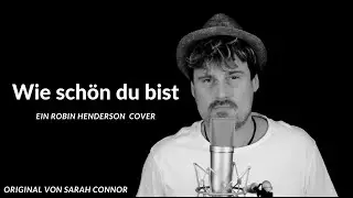 Wie sch&ouml;n du bist Cover Sarah Connor   Robin Henderson - Reupload