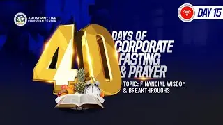 Financial Wisdom & Breakthroughs // ALCC 40 Days Fasting & Prayer // Pastor Eddy Osaman