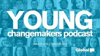S01E01 | Introducing the Young Changemakers Podcast