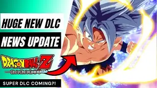 *HUGE NEWS* DRAGON BALL Z: KAKAROT DLC CONFIRMED! (2022) DBS Kakarot Broly Movie? & Xenoverse 2 DLC!