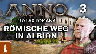 Römische WEG in ALBION & Versorgung der Römer♚ Let's Play Anno 117 #3 [deutsch]