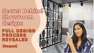 Secret Behind Showroom Design: Full Design Process Revealed (Sequel)
