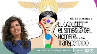 EL CADUCEO, SIMBOLO DEL HOMBRE TRASCENDIDO
