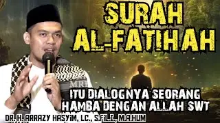 BUYA ARRAZY HASYIM - SURAH AL-FATIHAH ITU DIALOGNYA SEORANG HAMBA DENGAN ALLAH SWT