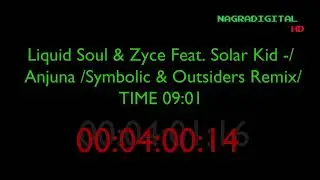 Liquid Soul & Zyce Feat  Solar Kid -/  Anjuna Symbolic & Outsiders Remix