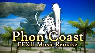Phon Coast - Final Fantasy XII Music Remake