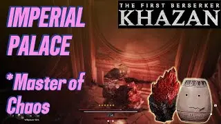 The First Berserker Khazan Master of Chaos Soulstone and Jarling locations | Imperial Palace