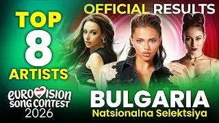 Natsionalna Selektsiya 2026: Final TOP 8 - Official Results for Bulgaria's Eurovision Selection