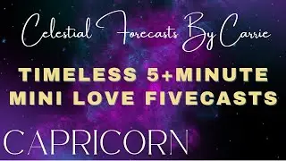 CAPRICORN ♑A FAIRYTALE LOVE STORY! | CELESTIAL FORECASTS BY CARRIE |