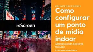 Como configurar um ponto de mídia indoor com o rsScreen