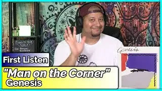 Genesis- Man on the Corner (REACTION//DISCUSSION)