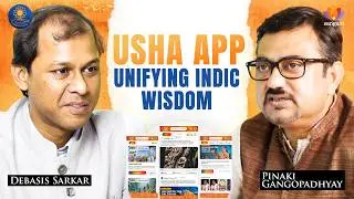 USHA App: One Digital Platform Unifying Indic Wisdom | Pinaki Gangopadhyay | Debasis Sarkar