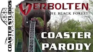Coaster Parody: Verbolten at Busch Gardens Williamsburg
