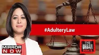Does India Need An Adultery Law? | The Urban Debate With Faye D'Souza