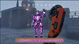 the last caretaker  Subiendo level en la base inicial cap2