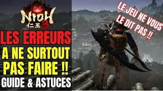 Guide Nioh 3 | Les Erreurs A Ne SURTOUT Pas Faire Pour Bien Commencer Le Jeu ! Astuce et Tuto Fr
