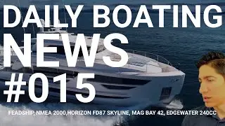 Feadship Yacht, NMEA 2000, Horizon FD87, EDGEWATER 245CC Boat, BERTRAM Center Console & MORE &ndash; NEWS