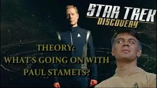 Star Trek: Discovery Theory - What's Up With Lt. Stamets?