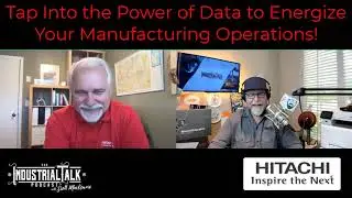 Bjorn Andersson with Hitachi Vantara - How Data transform and energize Your Manufacturing Operations