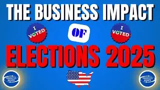 The Business Impact of Elections in 2025