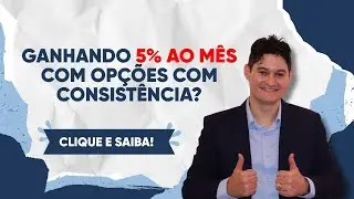 💰 Como Ganhar 5% ao M&ecirc;s com Op&ccedil;&otilde;es de Forma Consistente 🚀 #Op&ccedil;&otilde;esDeA&ccedil;&otilde;es