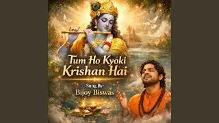 Tum Ho Kyoki Krishna hai