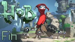 Let's Play Hob | Finale | A Choice