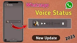 Whatsapp Voice Status Update 2023 | Whatsapp New Update