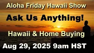 Moving to Hawaii with CATS? What to Know | Aloha Friday Hawaii Real Estate Show 08/29/25