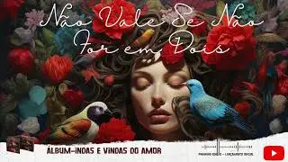 N&atilde;o Vale Se N&atilde;o For em Dois &ndash; Indas e Vindas do Amor| Ponto da Batida