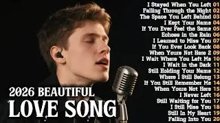 2026 Beautiful Love Song | Relaxing Melodies Song | Easy - Listening Love Song