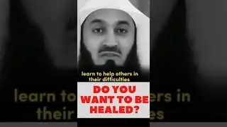 How To Get Healing ??|Mufti Menk.