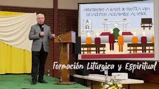 FORMACIÓN LITÚRGICA: Aprendiendo a Hacer de Nuestra Vida un Sacrificio Agradable al Señor