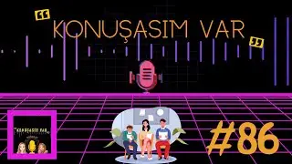 🎙️Konuşasım var #86 | 🍀Seda - Ece🍀 |  #podcast #sohbet #işm&uuml;lakatları #işarayışı