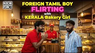 Kerala Bakery Ponnu Reaction😍 Foreign German Tamil Boy-oda Flirting😄 | Tamil Vlog in Kochi