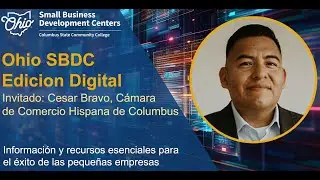Ohio SBDC Edicion Digital con Cesar Bravo