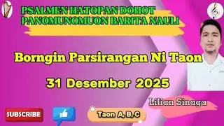 Psalmen Hatopan Borngin Parsirangan Ni Taon 31 Desember 2025 || Lilian Sinaga