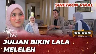 CINTA SEPENUH JIWA: NGAKAK !! JULIAN & LALA GEMESIN BGT ‼️ - GAGAL TAYANG (Cut Syifa, Ibrahim R)