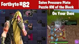 Fortnite Fortbyte #82 Accessible by Solving Pressure Plate Puzzle NW of the Block On Your Own