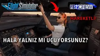 FS2Crew ile MSFS 2020'de Yardımcı Pilot Deneyimi! | Kullanım ve İnceleme