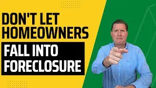 Don't Let Homeowners Fall into Foreclosure