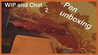 WIP and Chat 2 and custom pen unboxing