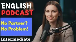 No Partner? No Problem! Practice English Daily for Fluency | B2/C1 English Podcast